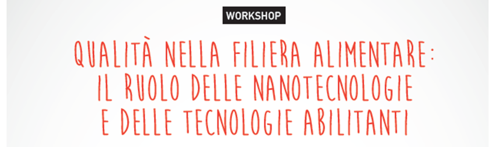 Workshop Expo : “Quality in the food chain : the role of nanotechnologies and Kets”